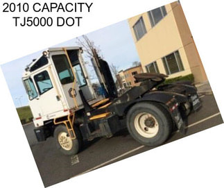 2010 CAPACITY TJ5000 DOT