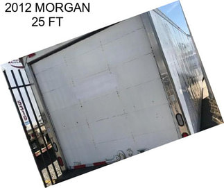 2012 MORGAN 25 FT