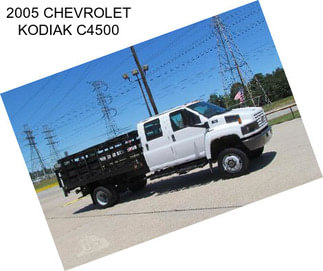 2005 CHEVROLET KODIAK C4500