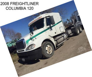 2008 FREIGHTLINER COLUMBIA 120