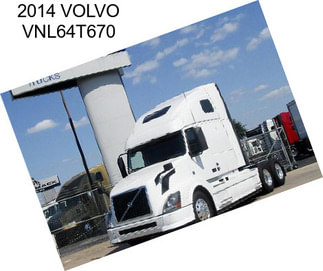 2014 VOLVO VNL64T670