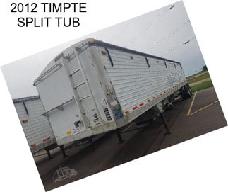 2012 TIMPTE SPLIT TUB