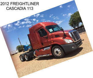 2012 FREIGHTLINER CASCADIA 113