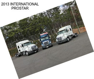 2013 INTERNATIONAL PROSTAR