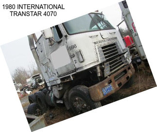 1980 INTERNATIONAL TRANSTAR 4070