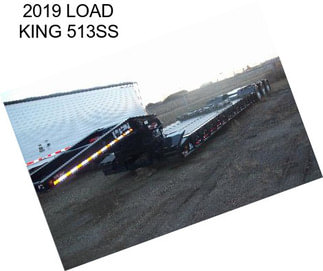 2019 LOAD KING 513SS