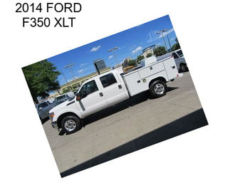 2014 FORD F350 XLT