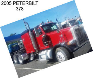 2005 PETERBILT 378