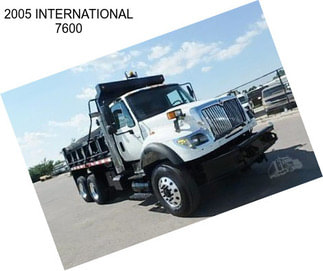 2005 INTERNATIONAL 7600