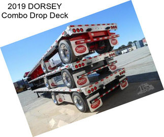 2019 DORSEY Combo Drop Deck