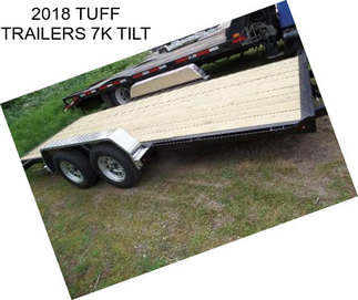 2018 TUFF TRAILERS 7K TILT