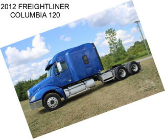 2012 FREIGHTLINER COLUMBIA 120