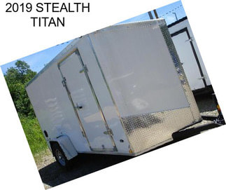 2019 STEALTH TITAN