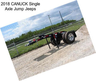 2018 CANUCK Single Axle Jump Jeeps