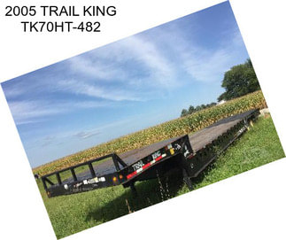 2005 TRAIL KING TK70HT-482