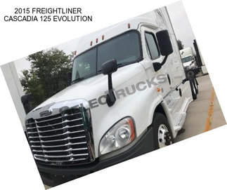 2015 FREIGHTLINER CASCADIA 125 EVOLUTION