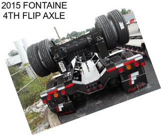 2015 FONTAINE 4TH FLIP AXLE