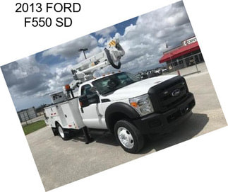 2013 FORD F550 SD