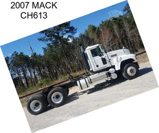 2007 MACK CH613