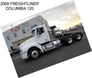 2009 FREIGHTLINER COLUMBIA 120