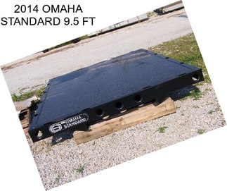 2014 OMAHA STANDARD 9.5 FT