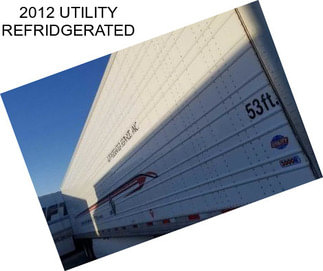 2012 UTILITY REFRIDGERATED