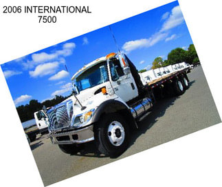 2006 INTERNATIONAL 7500