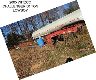 2005 WITZCO CHALLENGER 50 TON LOWBOY