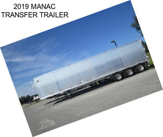 2019 MANAC TRANSFER TRAILER