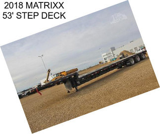 2018 MATRIXX 53\' STEP DECK