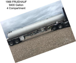 1988 FRUEHAUF 9400 Gallon 4 Compartment