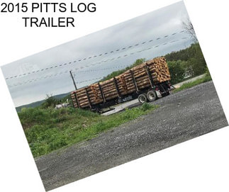 2015 PITTS LOG TRAILER