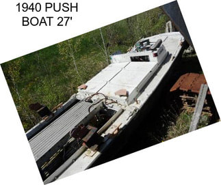 1940 PUSH BOAT 27\'