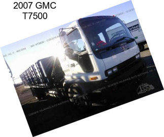 2007 GMC T7500