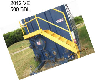 2012 VE 500 BBL