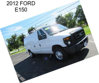 2012 FORD E150