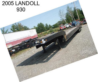 2005 LANDOLL 930