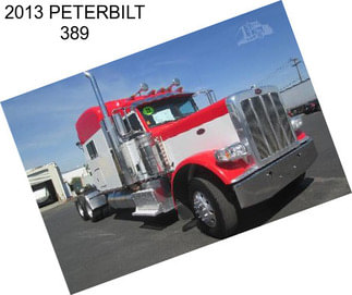 2013 PETERBILT 389