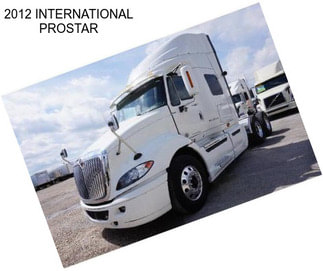 2012 INTERNATIONAL PROSTAR