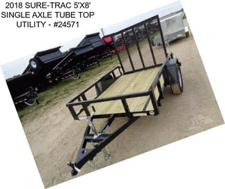 2018 SURE-TRAC 5\'X8\' SINGLE AXLE TUBE TOP UTILITY - #24571