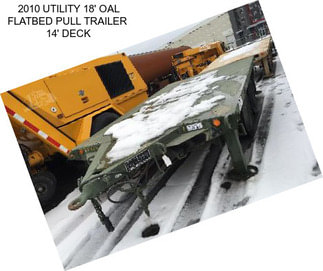 2010 UTILITY 18\' OAL FLATBED PULL TRAILER  14\' DECK