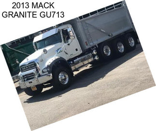 2013 MACK GRANITE GU713