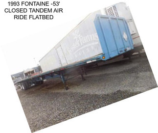1993 FONTAINE -53\' CLOSED TANDEM AIR RIDE FLATBED