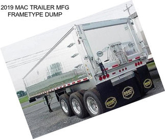 2019 MAC TRAILER MFG FRAMETYPE DUMP