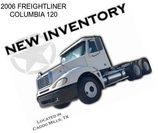 2006 FREIGHTLINER COLUMBIA 120