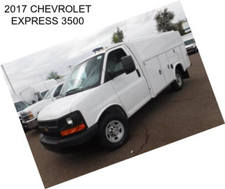 2017 CHEVROLET EXPRESS 3500