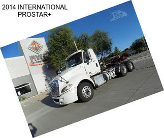 2014 INTERNATIONAL PROSTAR+