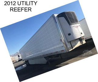 2012 UTILITY REEFER