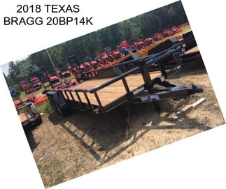 2018 TEXAS BRAGG 20BP14K