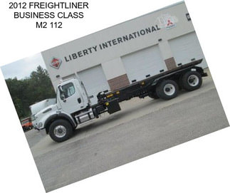 2012 FREIGHTLINER BUSINESS CLASS M2 112